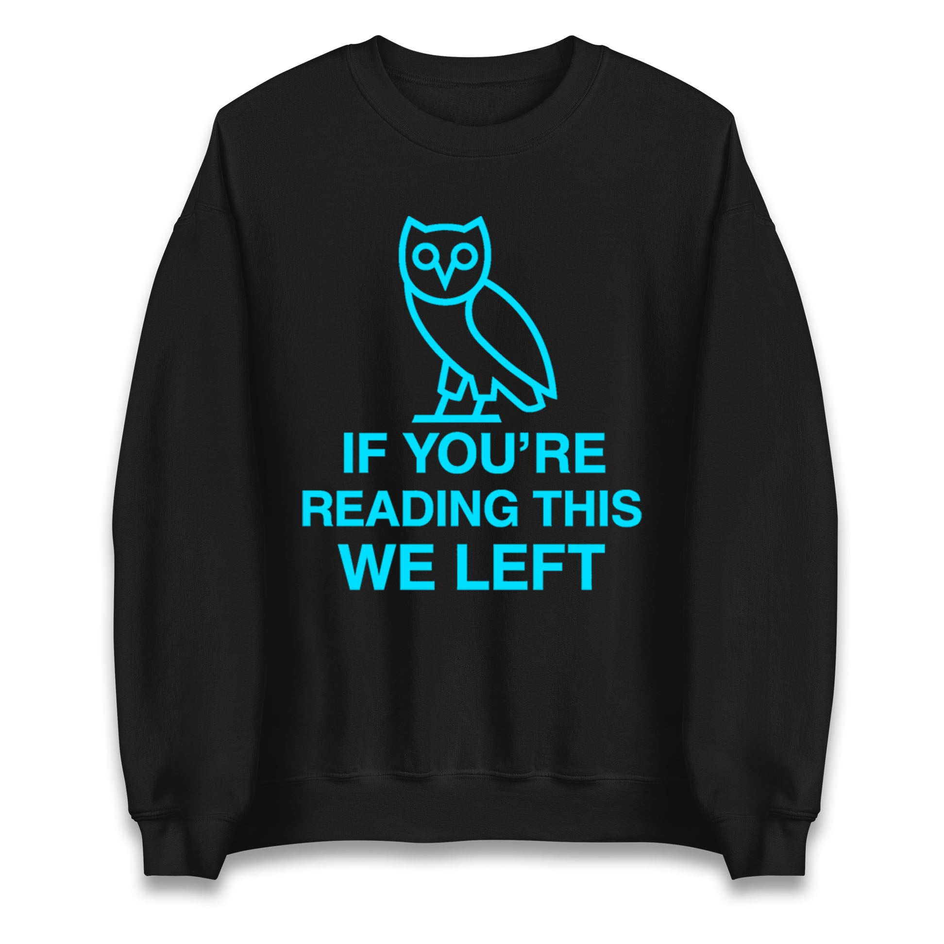 If You're Reading This We Left Jumper