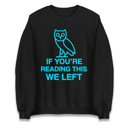 If You're Reading This We Left Jumper