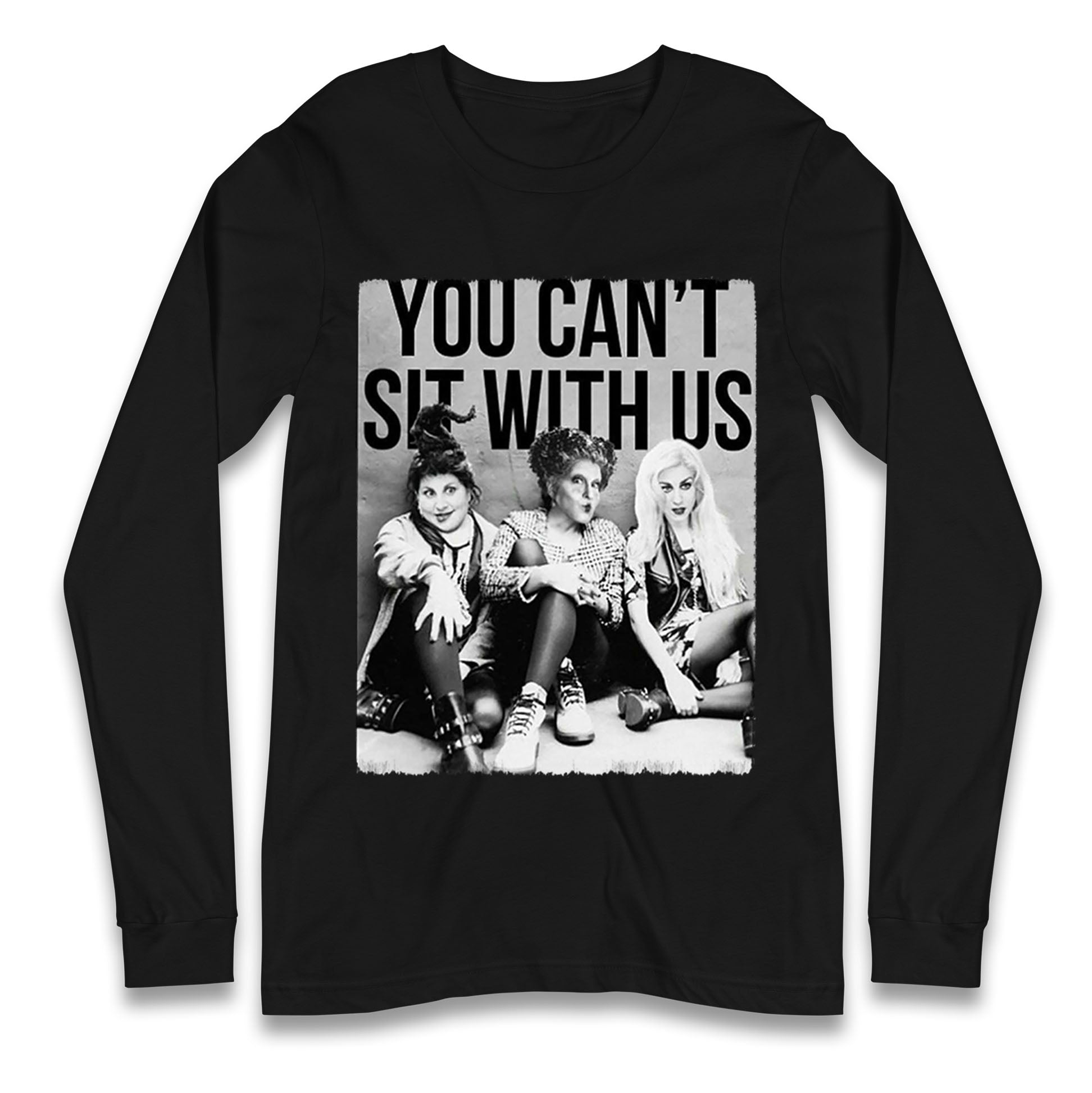 The Sanderson Sisters You Cant Sit With Us Halloween T Shirt
