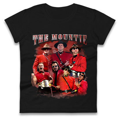 The Mountie Bootleg Womens t shirt