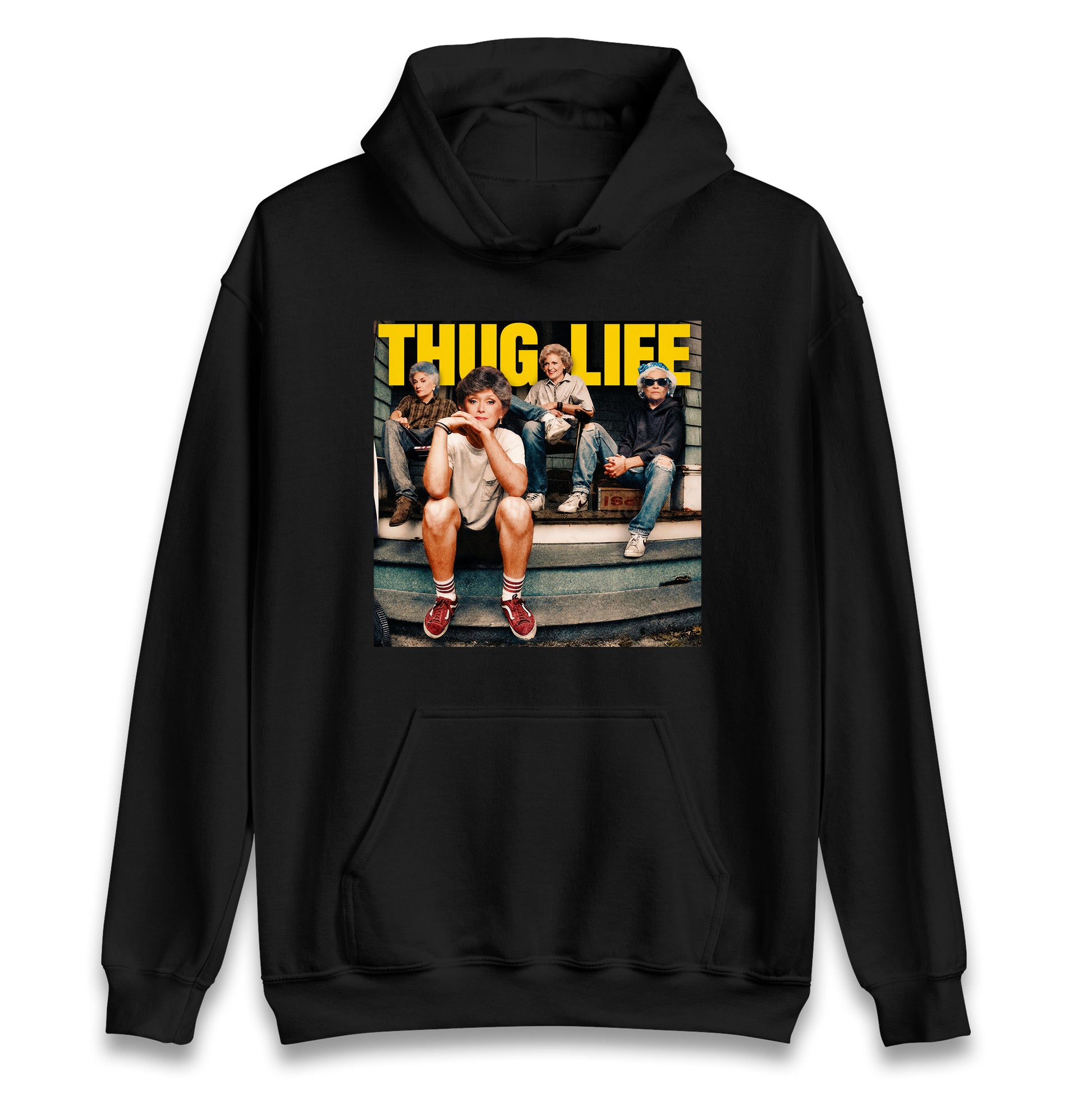 Golden Girls Thug Life Hoodie