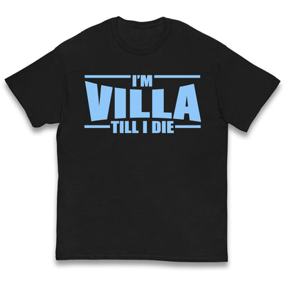 I’m Villa Till I Die Kids T Shirt