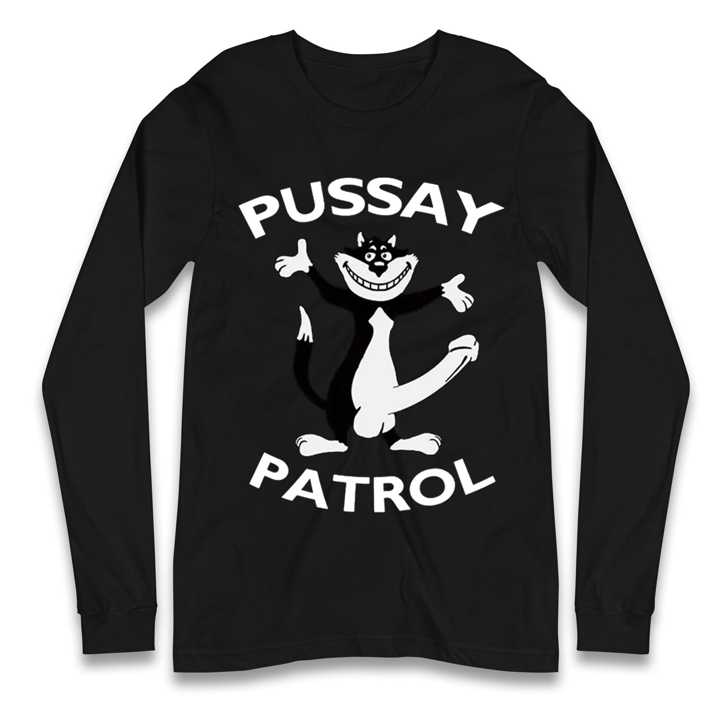 Pussay Patrol Longsleeve T Shirt