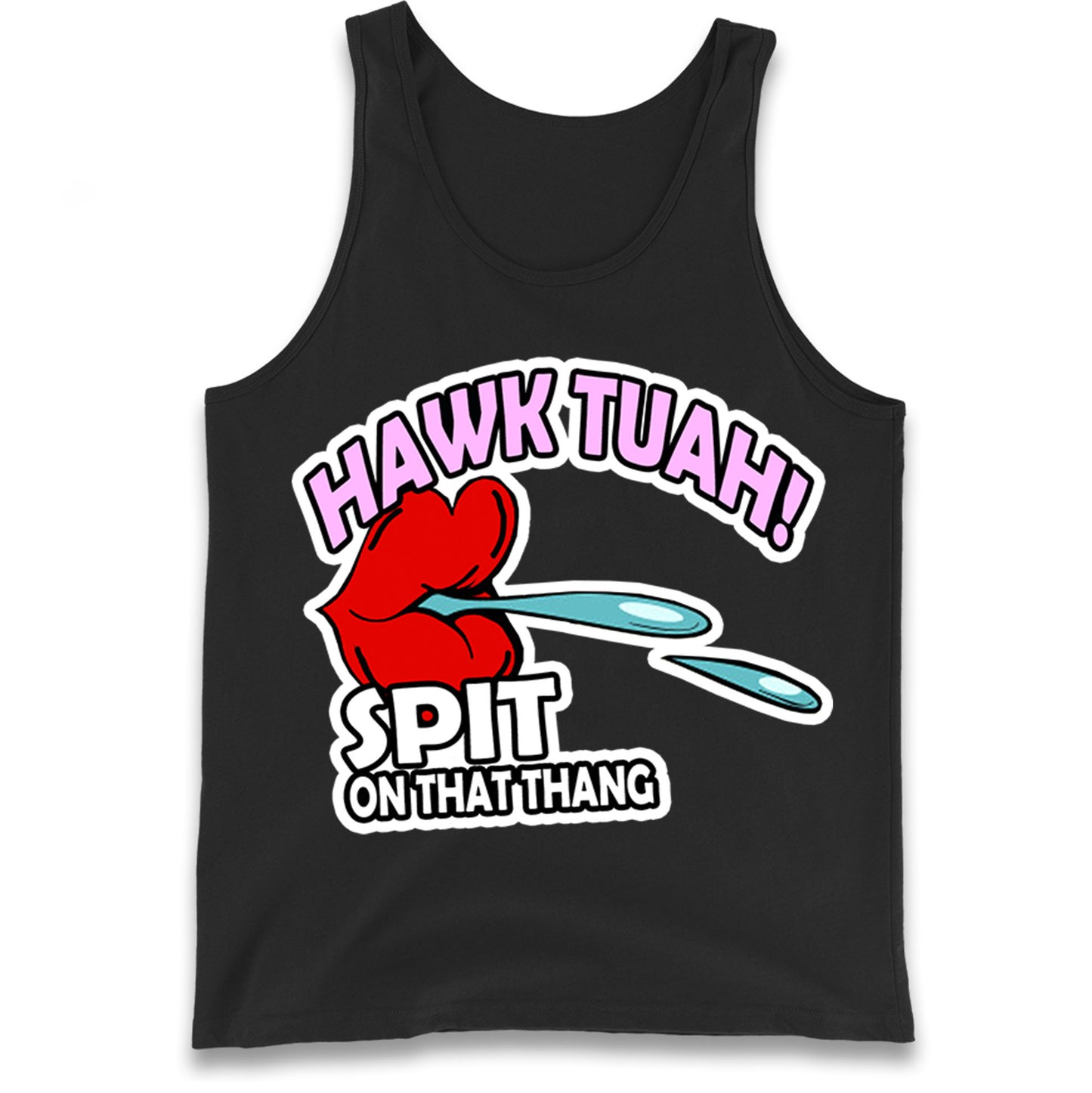 Hawk Tuah Spit on That Thang Tank Top