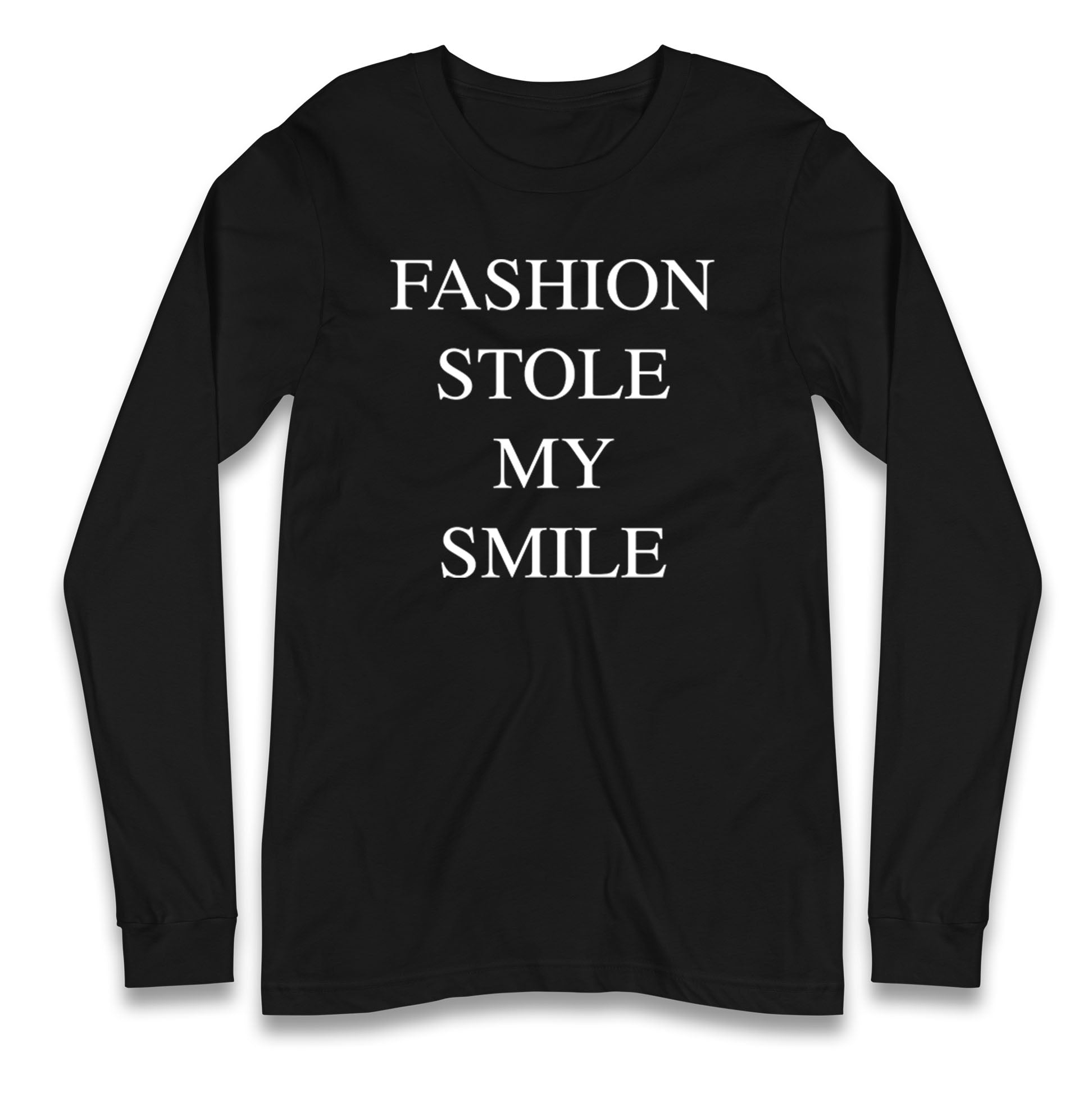 Fashion Stole My Smile Longsleeve T Shirt