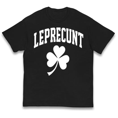 Leprecunt St Patricks Day Kids T Shirt