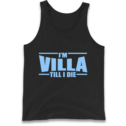 I’m Villa Till I Die Tank Top