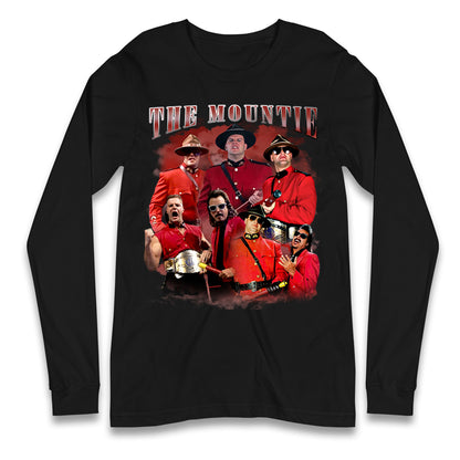 The Mountie Bootleg Long Sleeve T Shirt