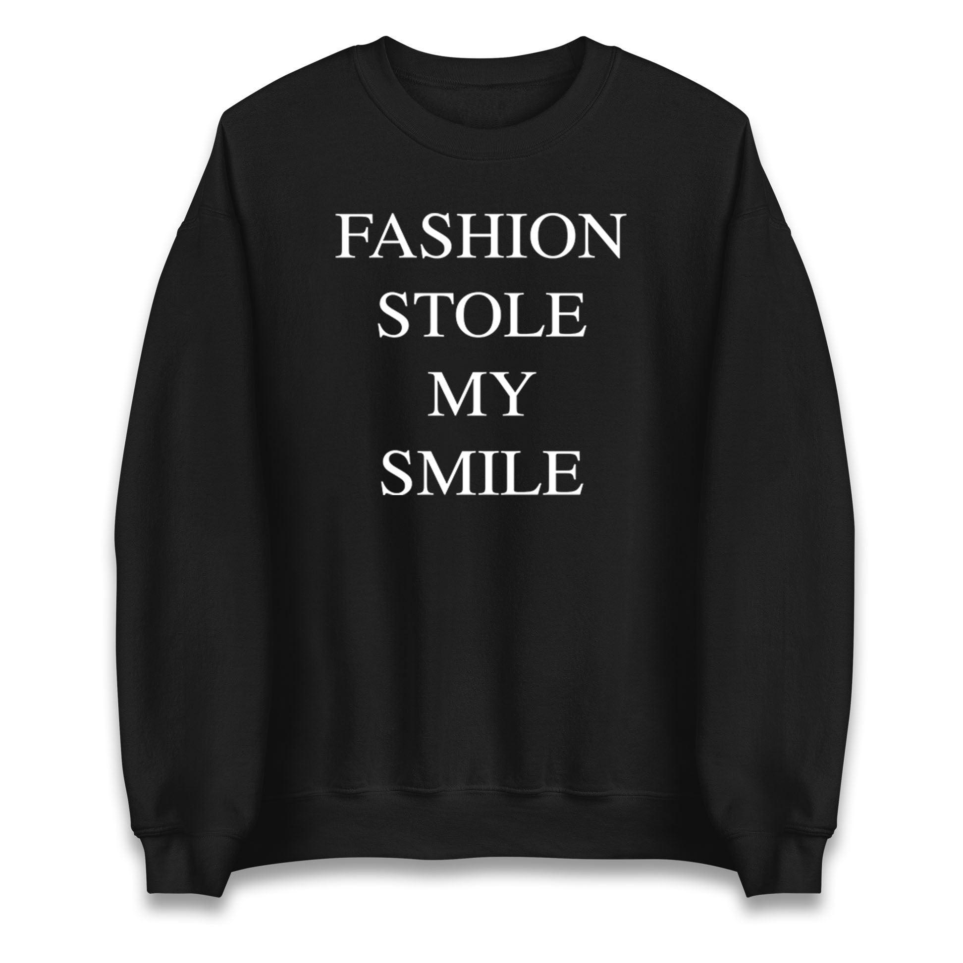 Fashion Stole My Smile Jumper