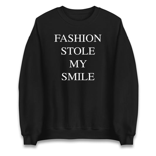 Fashion Stole My Smile Jumper