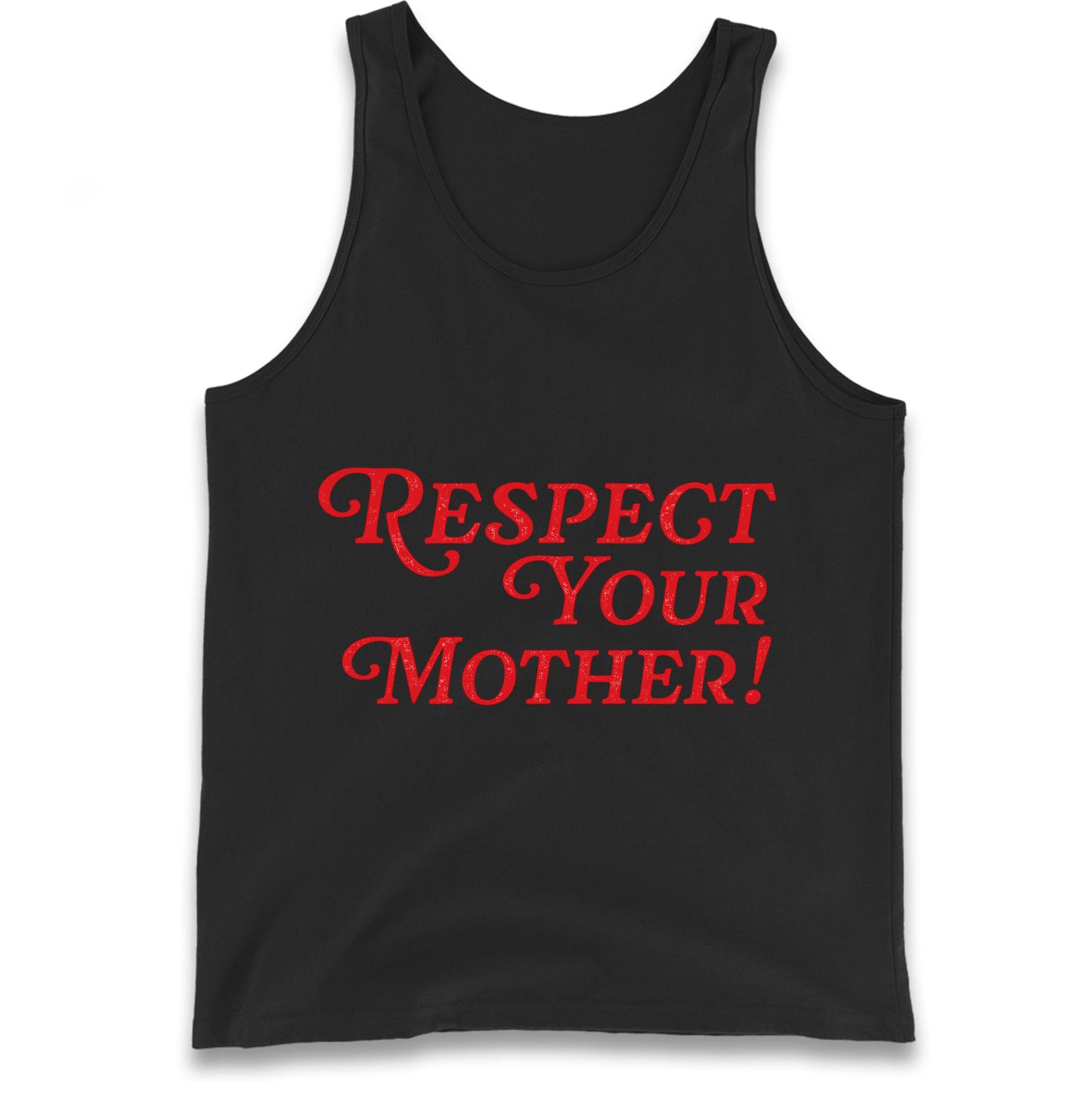 Respect Your Mother Tank Top