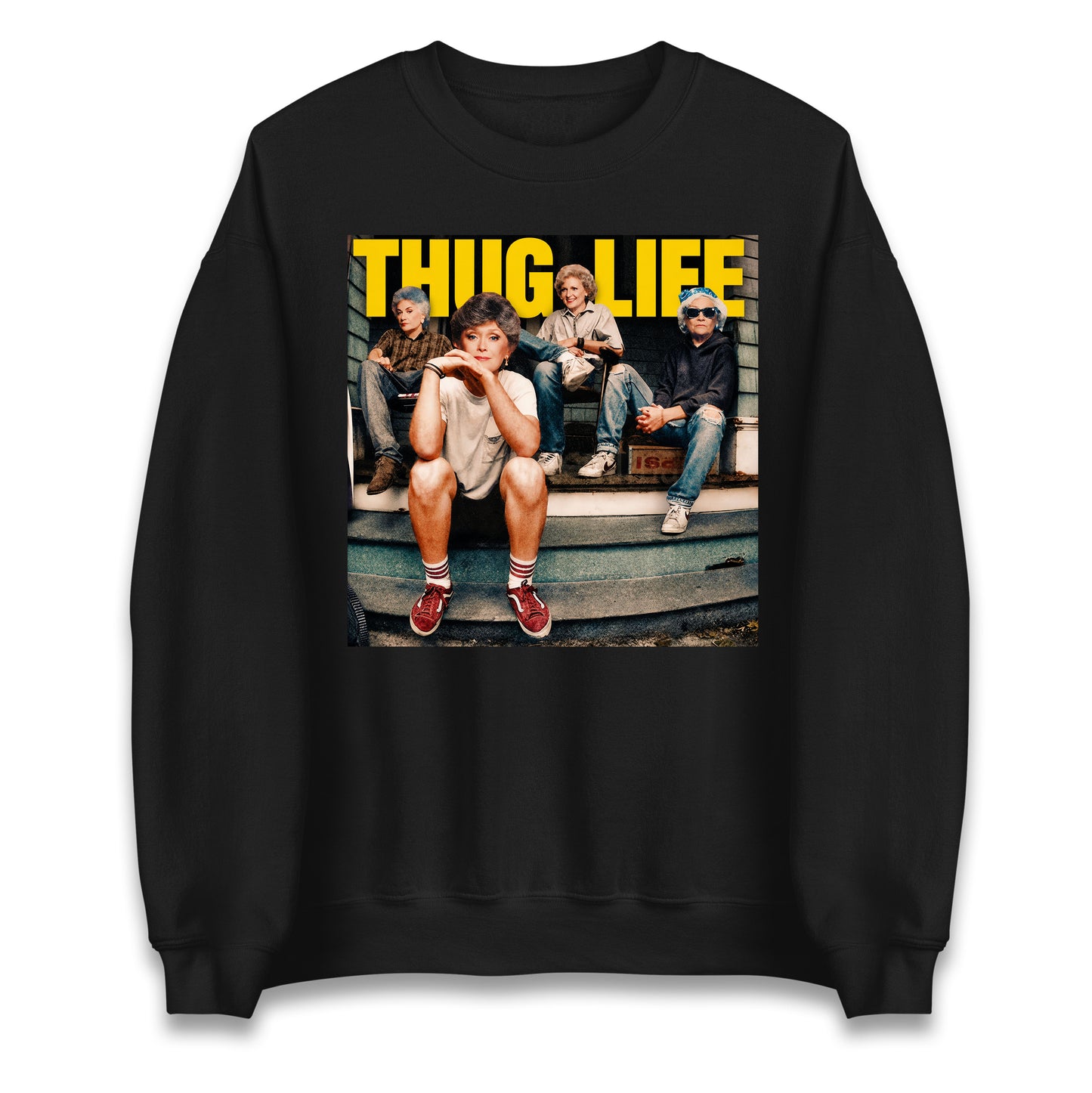 Golden Girls Thug Life Jumper