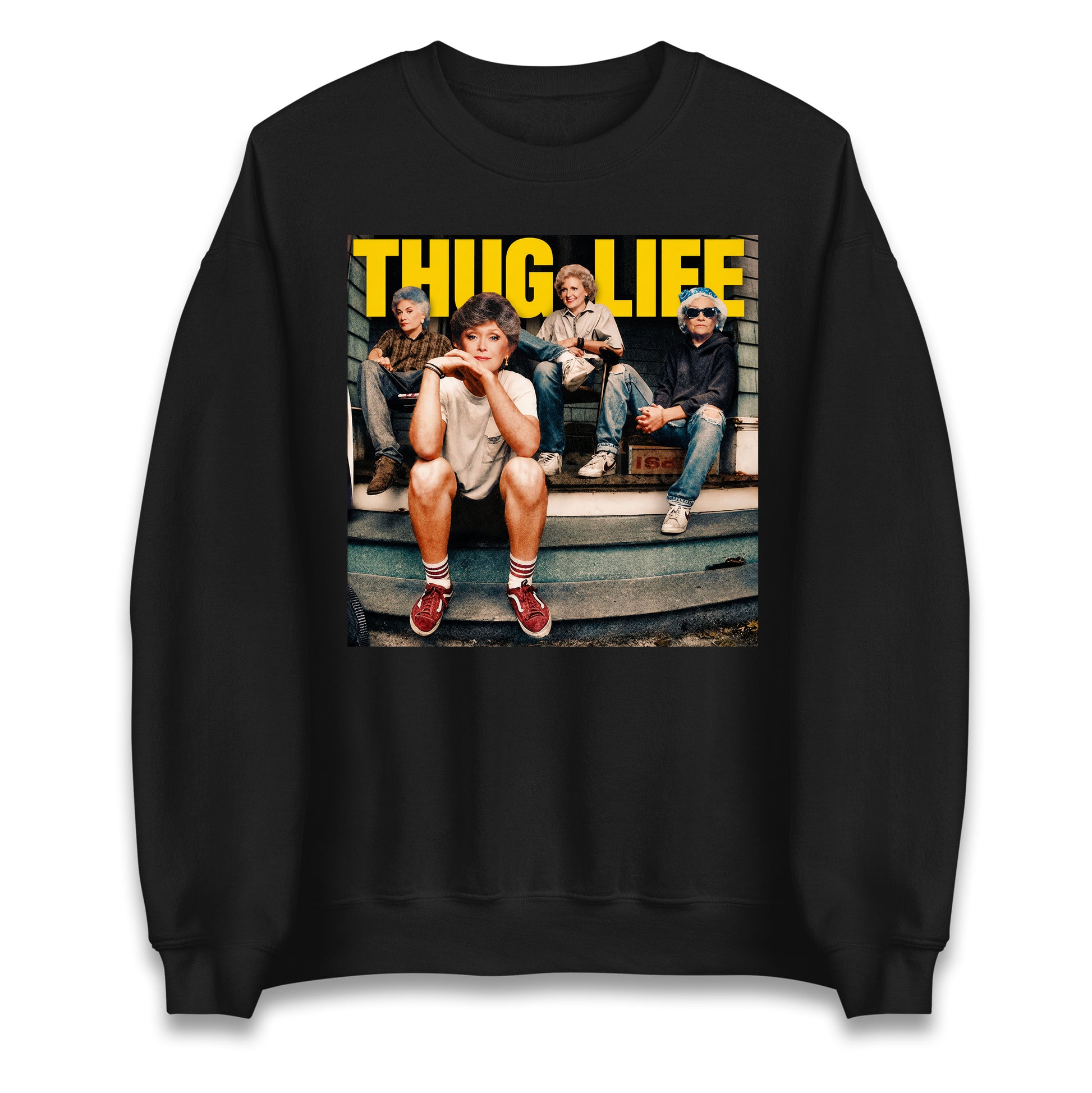 Golden Girls Thug Life Jumper