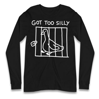 Silly Goose Longsleeve T Shirt