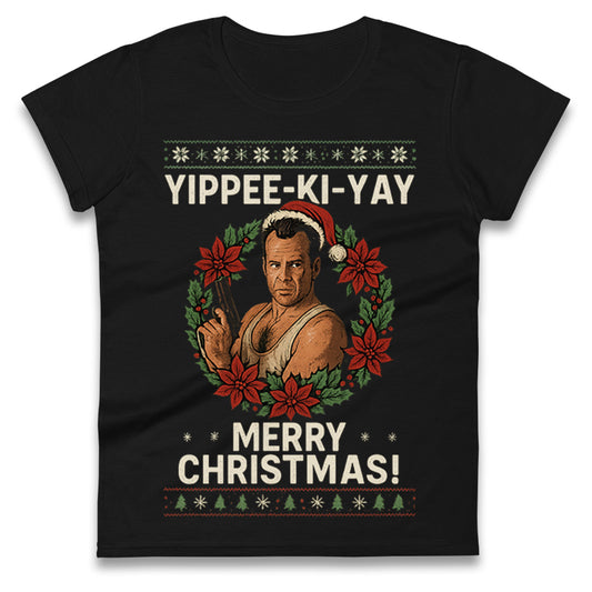 Yippee-Ki-Yay Die Hard Ladies T Shirt