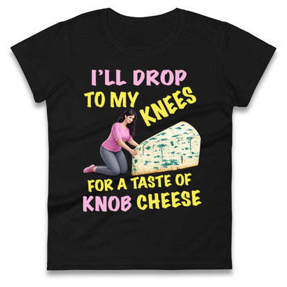 Knob Cheese Ladies T Shirt