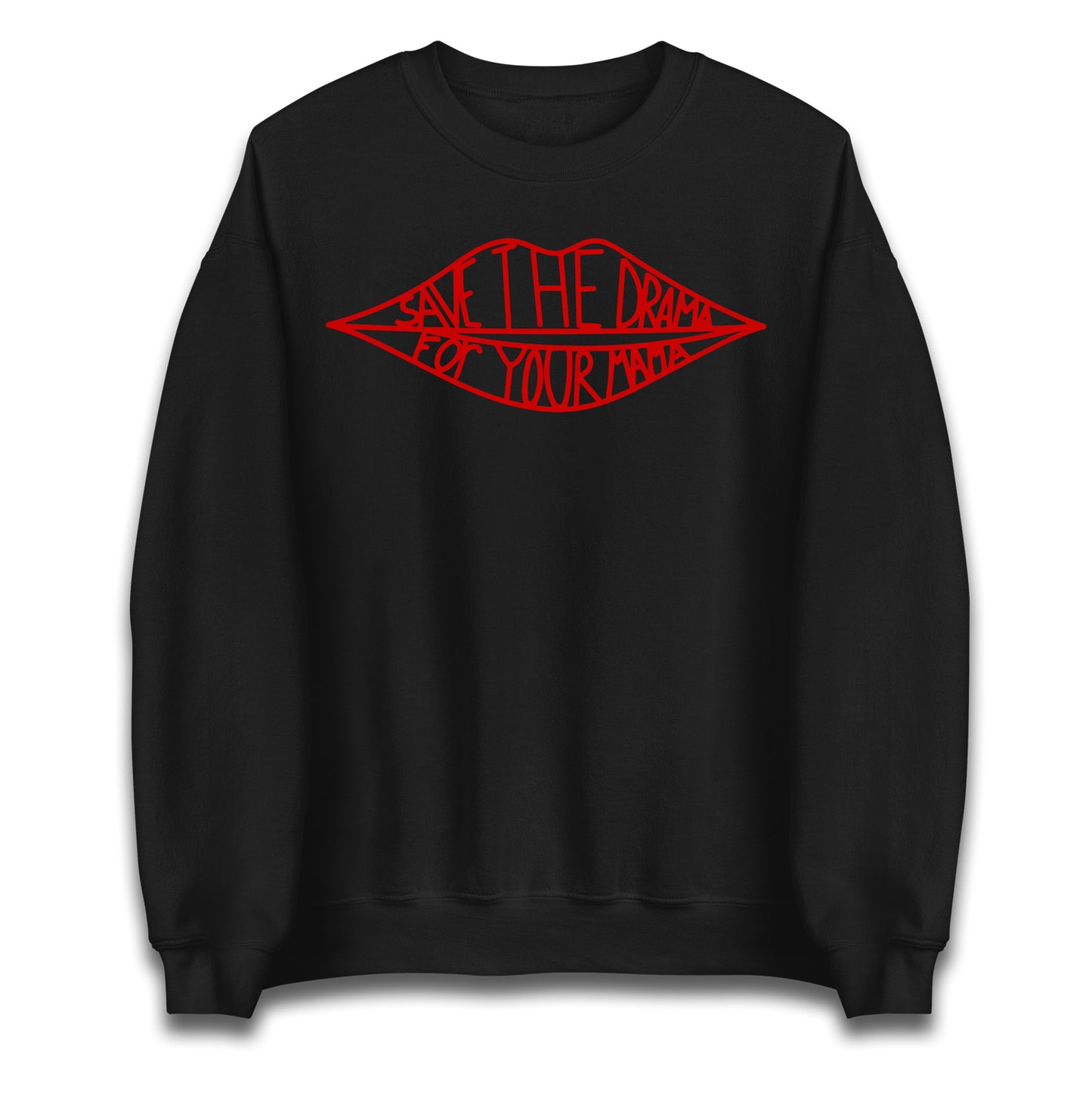 Save The Drama For Your Mama Jumper