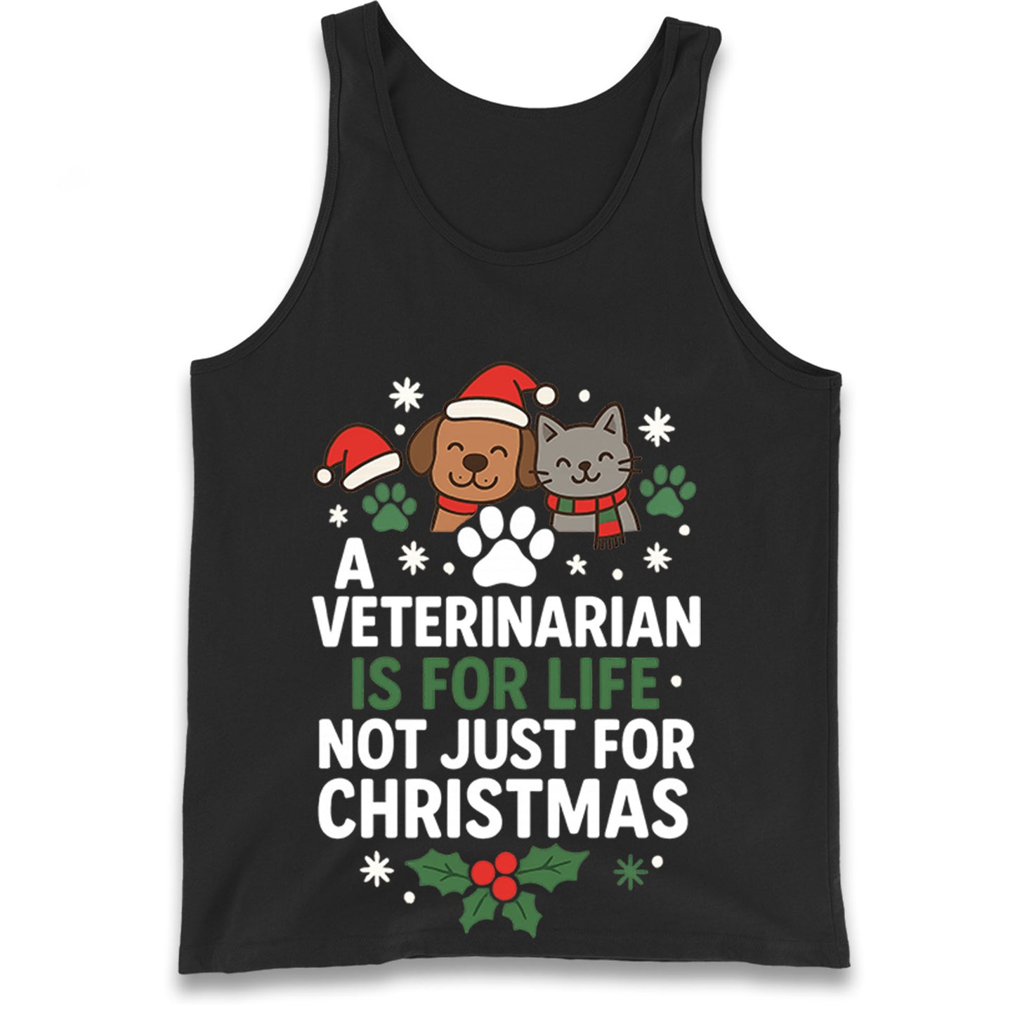 A Veterinarian is for Life Not Just for Christmas Tank Top