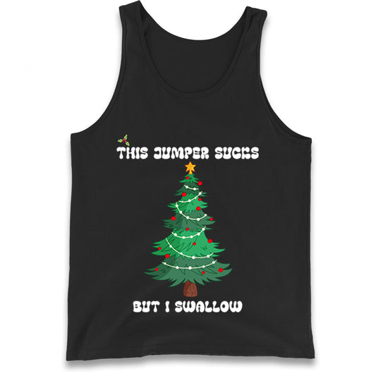 I swallow Christmas Tank Top