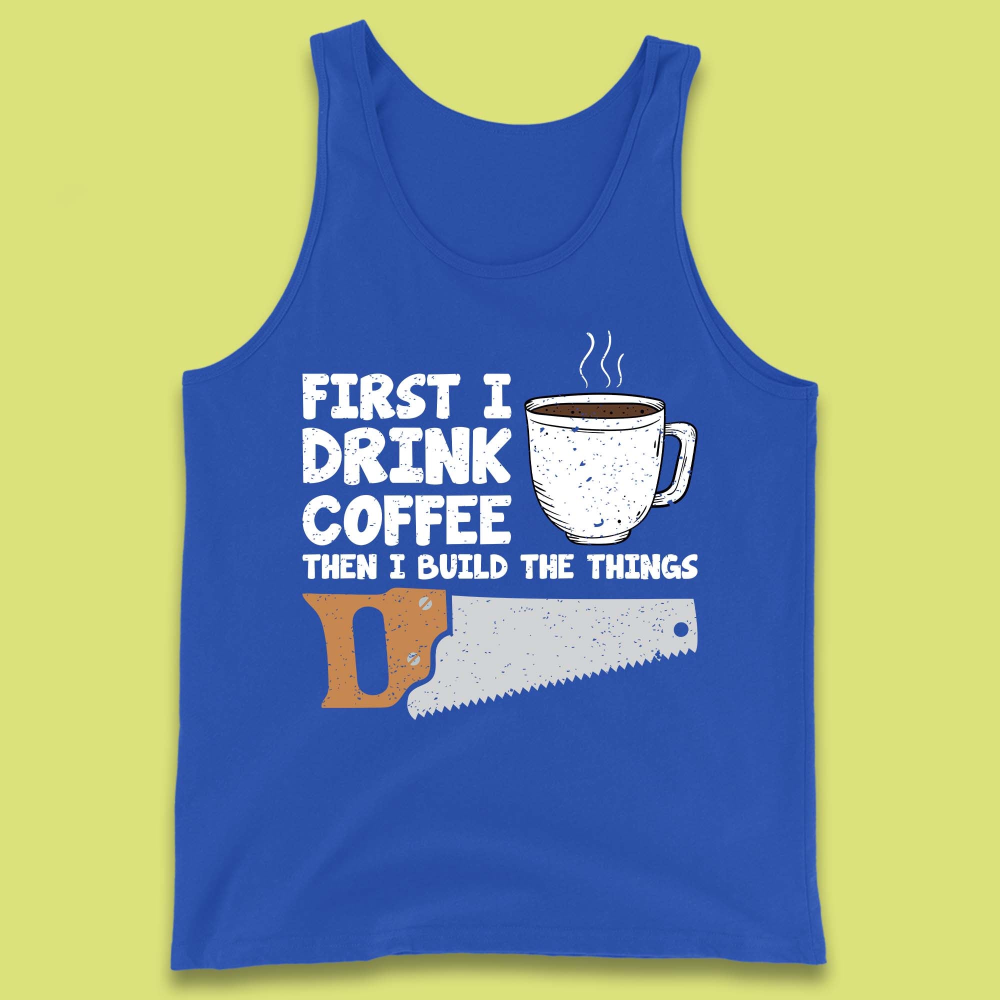 Coffee And Carpentry Tank Top