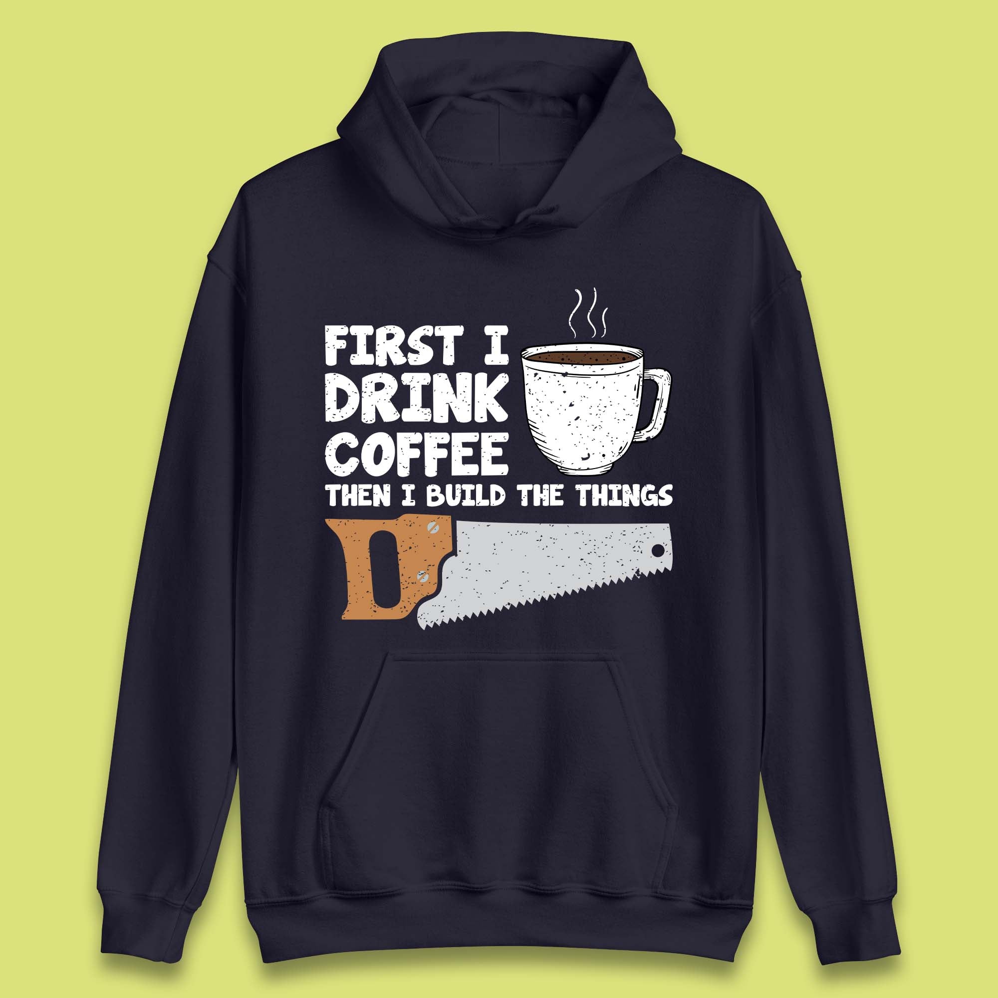 Coffee And Carpentry Unisex Hoodie