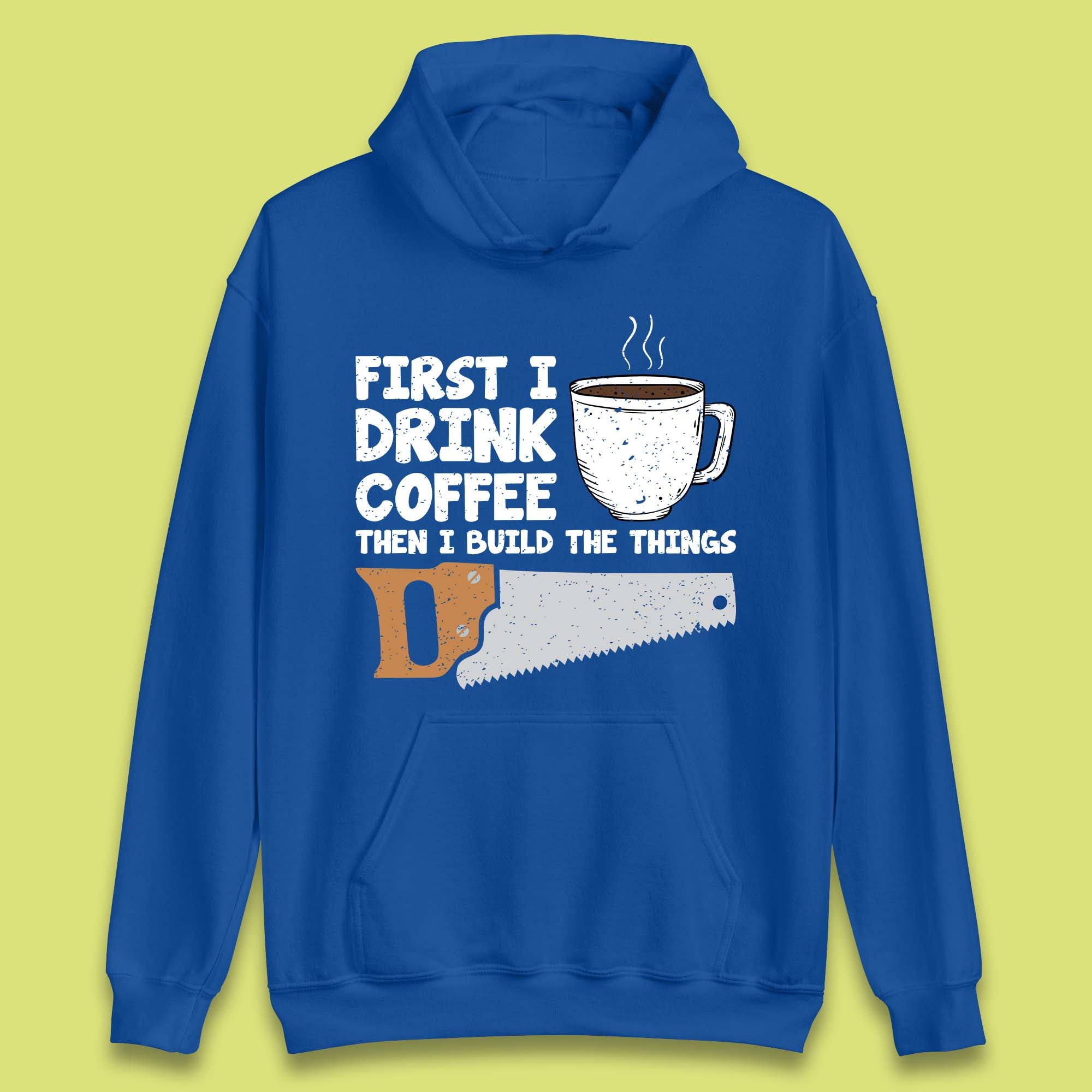 Coffee And Carpentry Unisex Hoodie