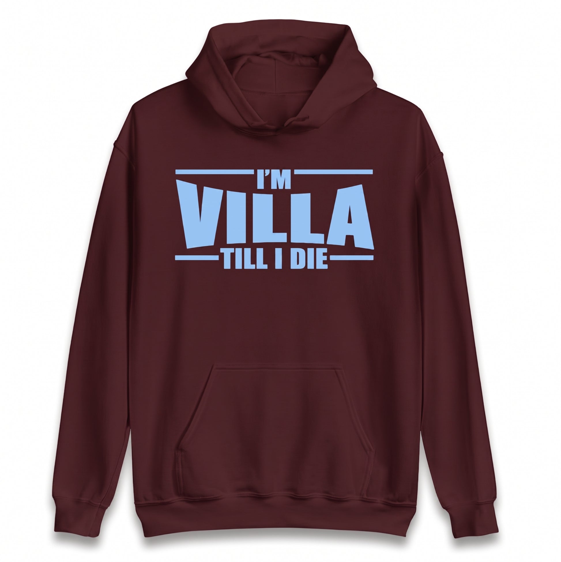 I’m Villa Till I Die Hoodie