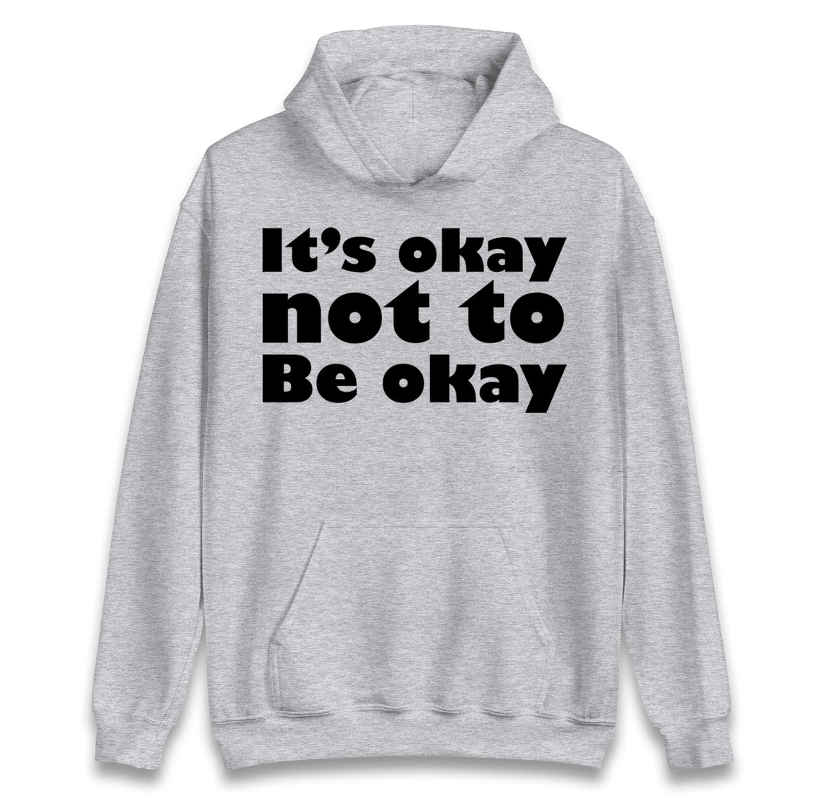 It's Okay Not To Be Okay hoodie