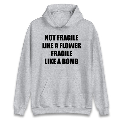 Fragile Like A Bomb Hoodie