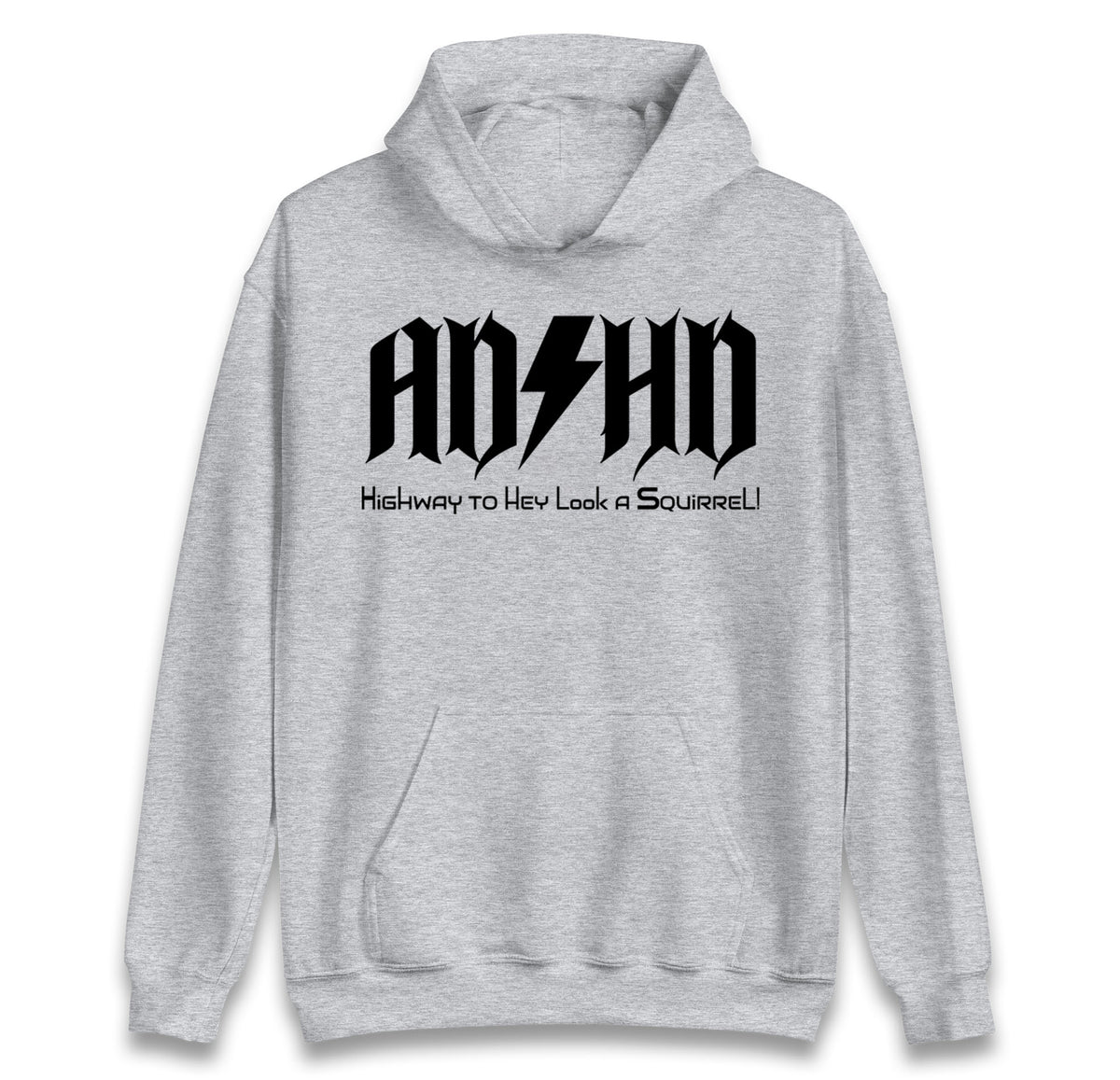 ADHD Highway To Hey Look A Squirrel hoodie
