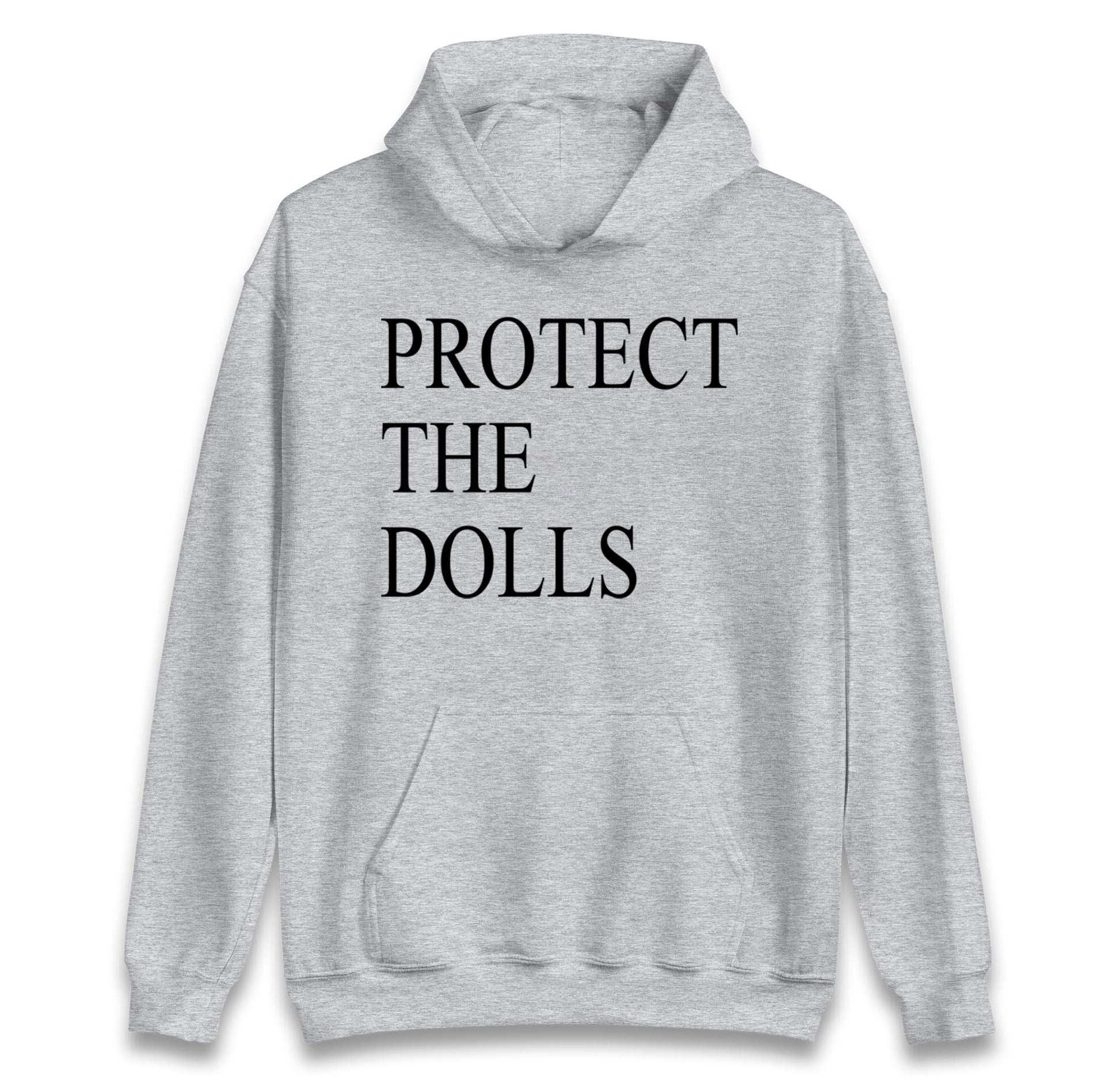 Protect The Dolls Hoodie