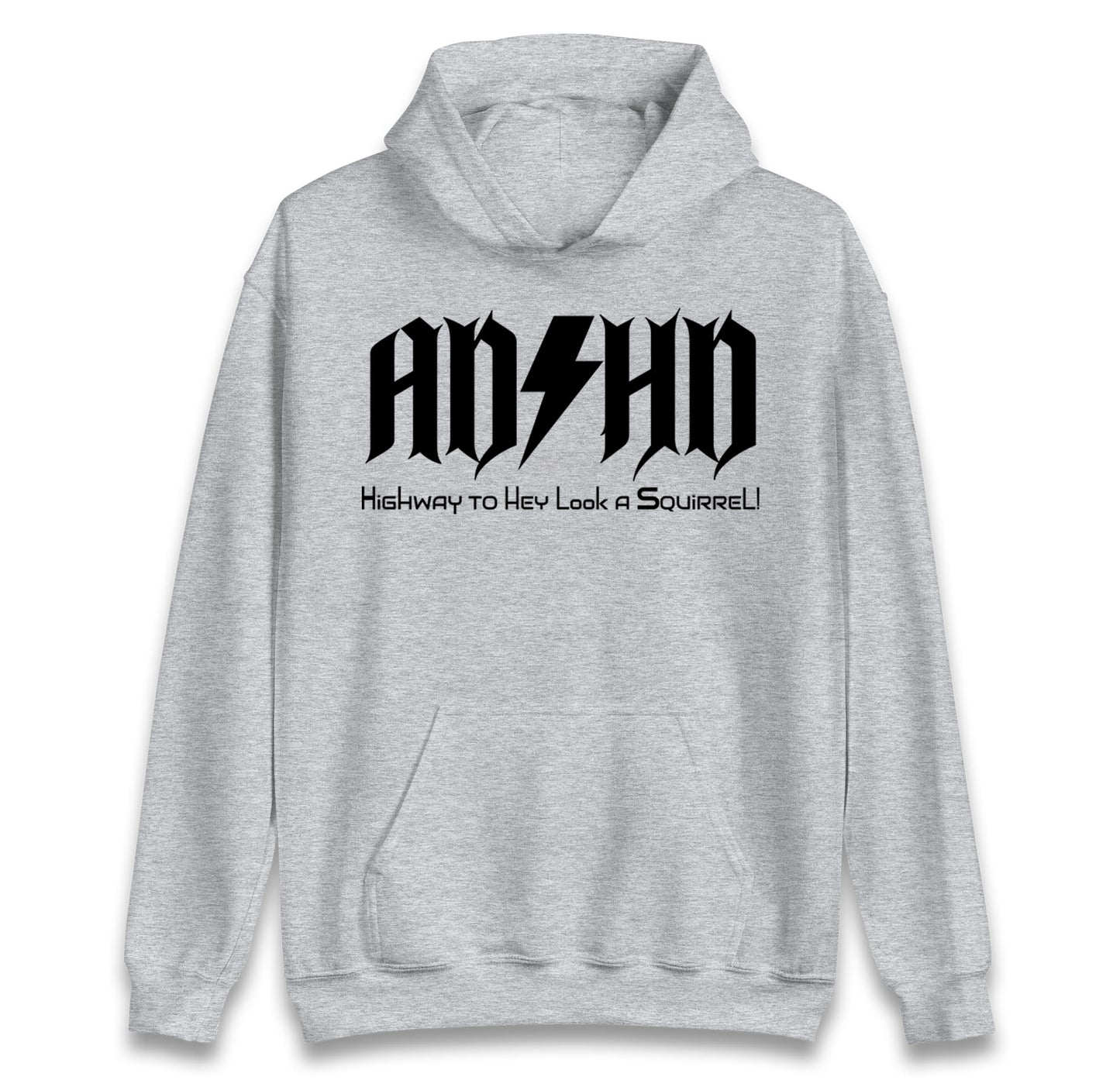 ADHD Highway To Hey Look A Squirrel hoodie