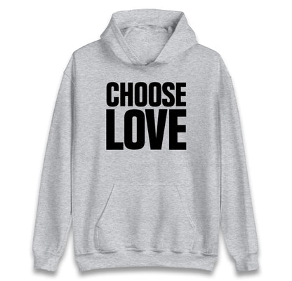 Choose Love Hoodie
