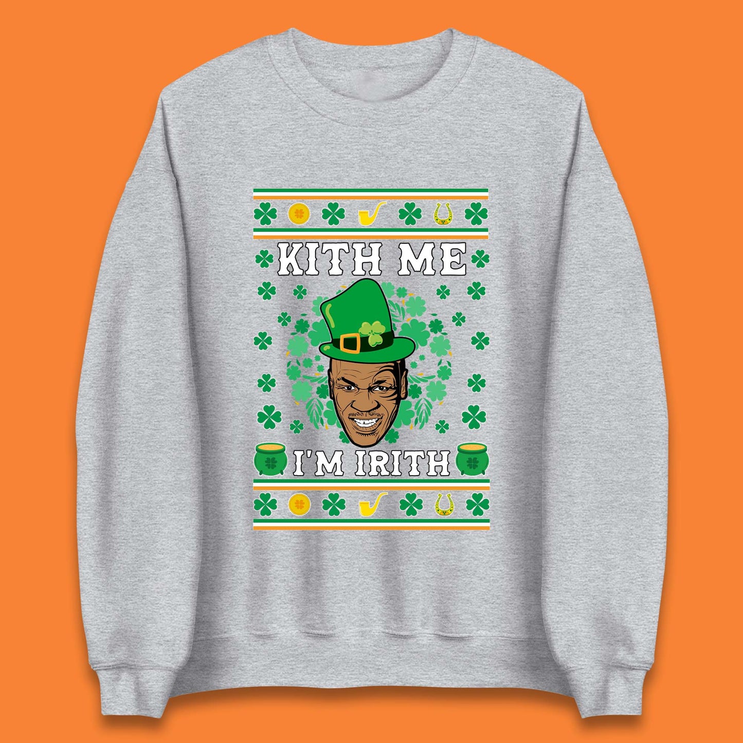 Kith Me I'm Irith Unisex Sweatshirt