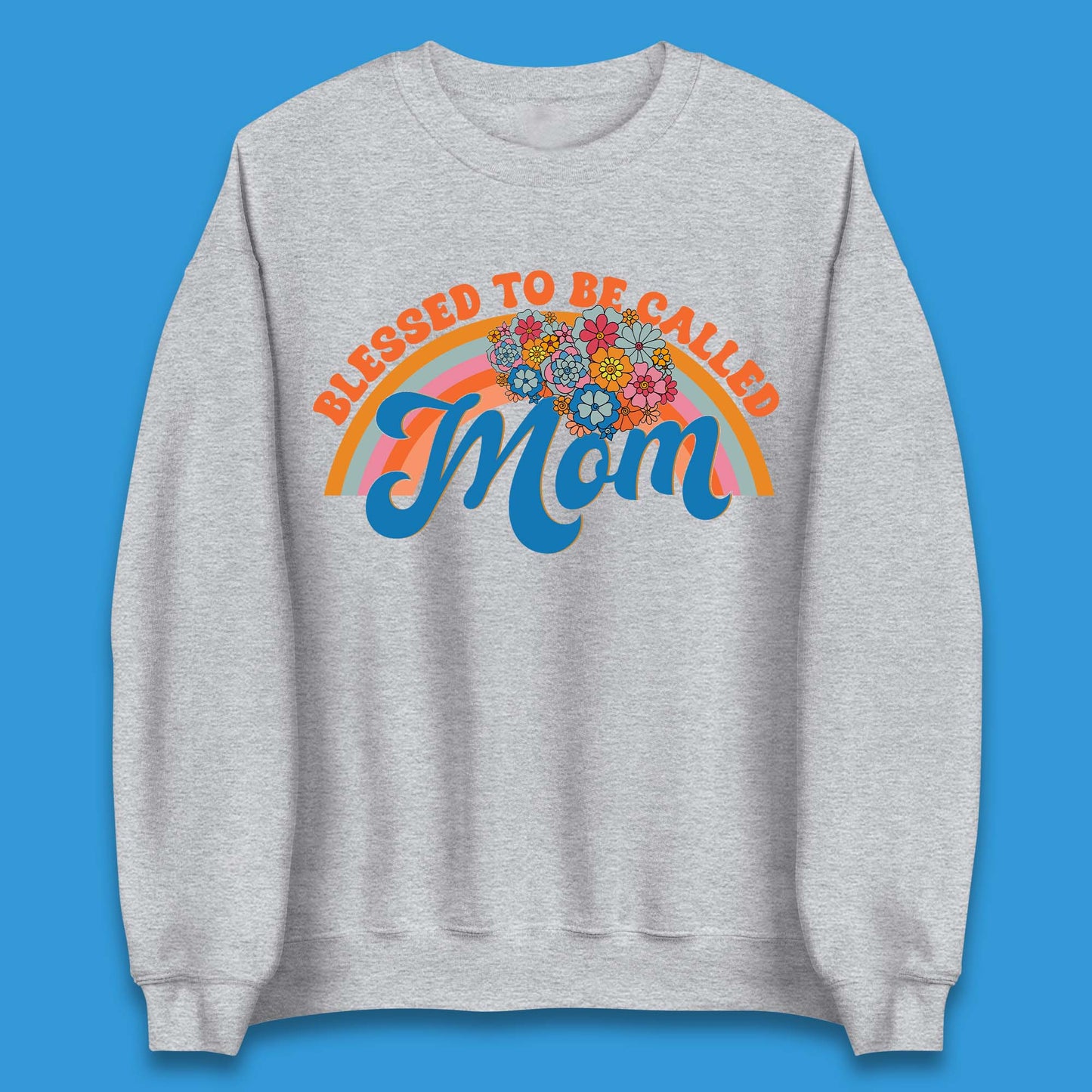 Blessed To Be Called Mom Unisex Sweatshirt