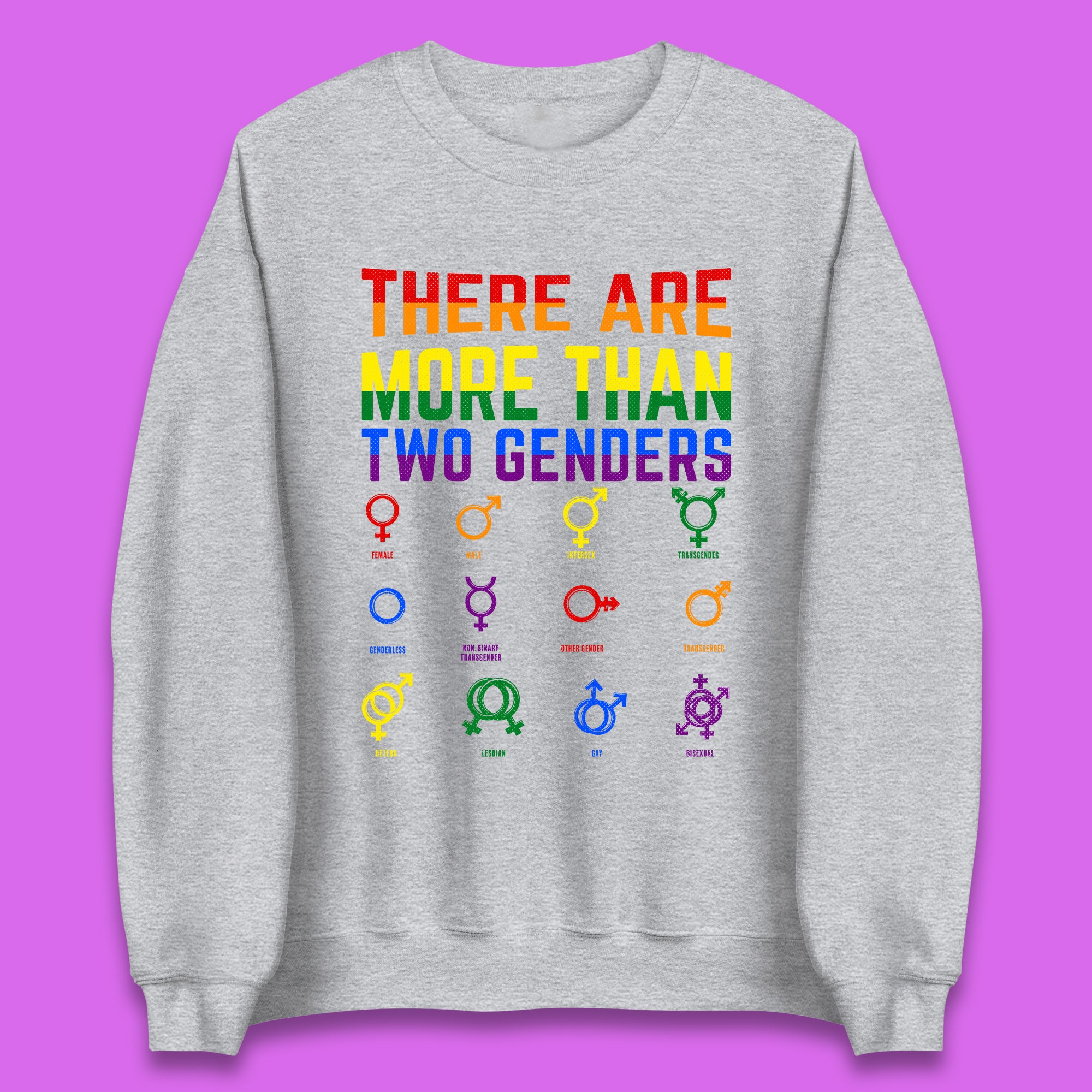 There Are More Than Two Genders Unisex Sweatshirt