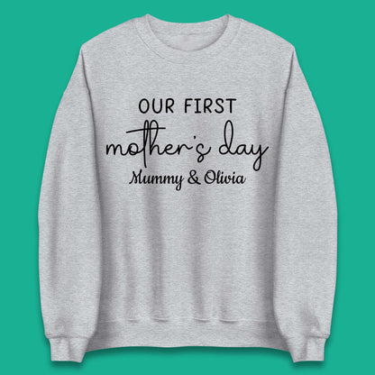 Personalised Our First Mother's Day Unisex Sweatshirt