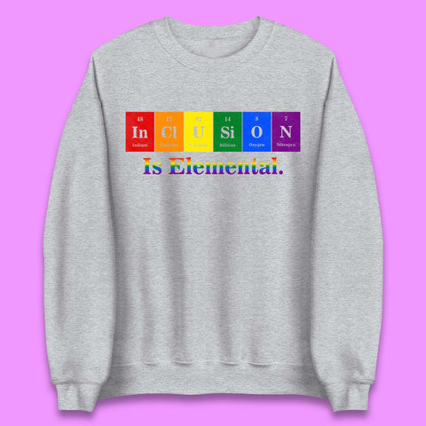 Inclusion is Elemental Unisex Sweatshirt