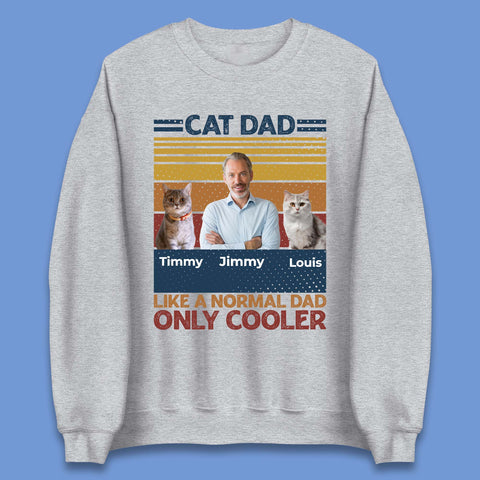Personalised Cat Dad Like A Normal Dad Unisex Sweatshirt