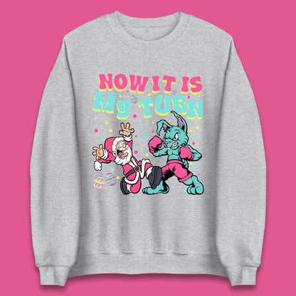 Now It's My Turn Unisex Sweatshirt