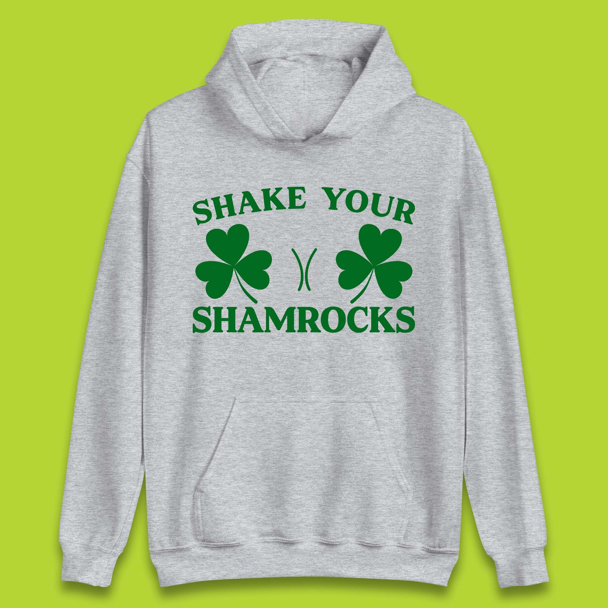 Shake Your Shamrocks Hoodie