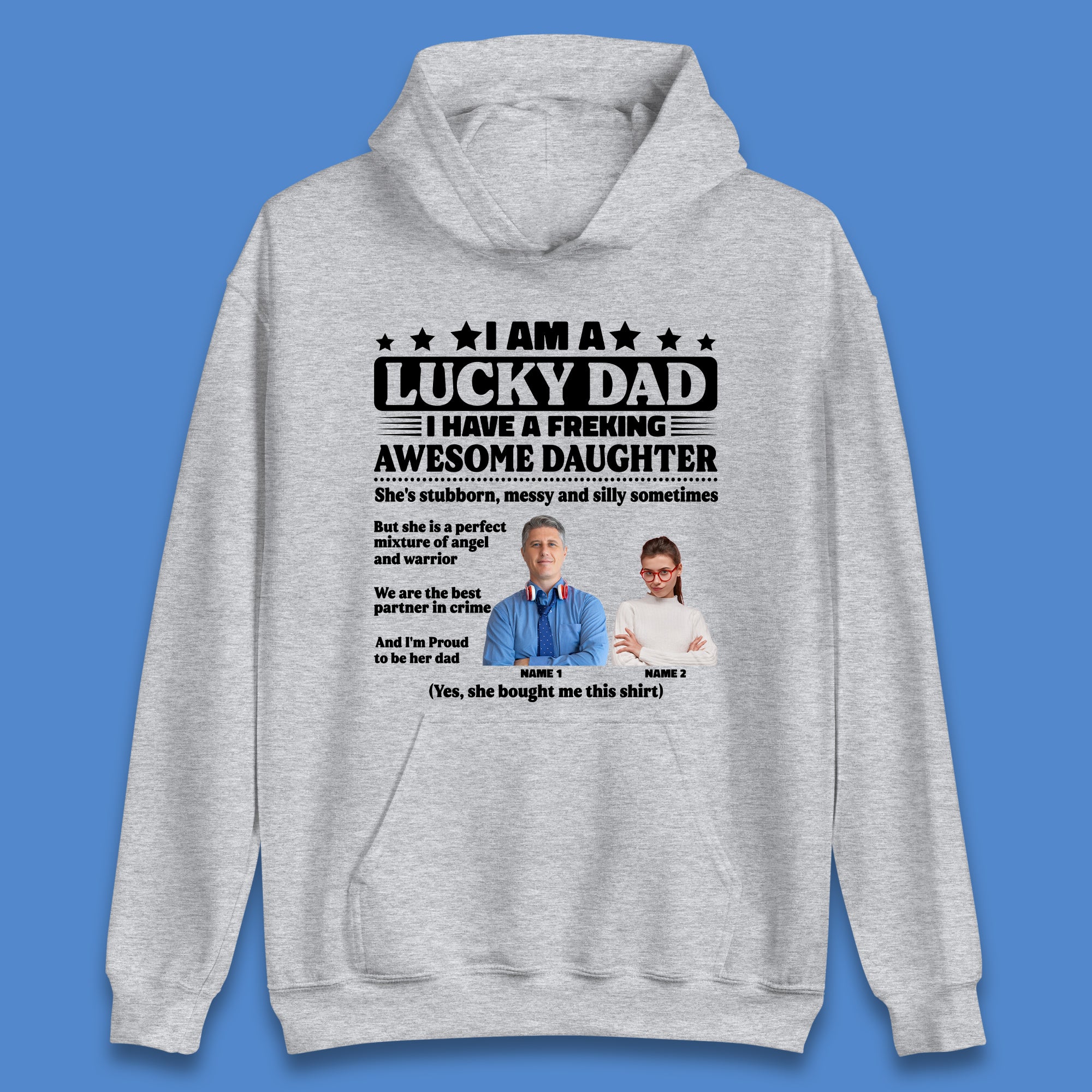 Personalised I Am A Lucky Dad Unisex Hoodie