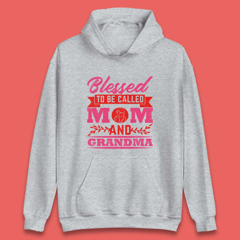 Blessed To Be Called Mom And Grandma Unisex Hoodie