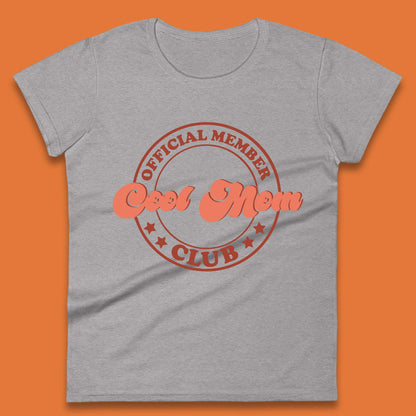 Cool Mom Club Womens T-Shirt