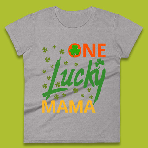 One Lucky Mama Patrick's Day Womens T-Shirt