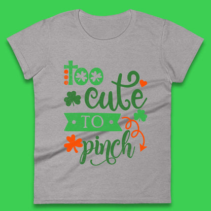 Too Cute To Pinch Womens T-Shirt