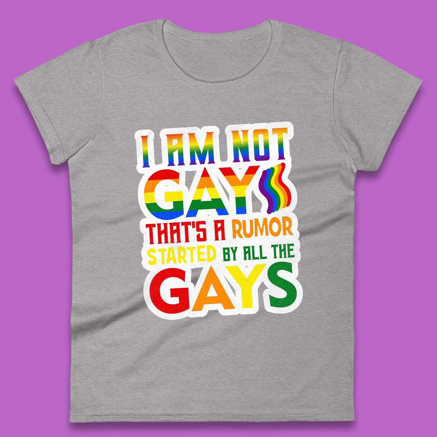 I Am Not Gay Womens T-Shirt