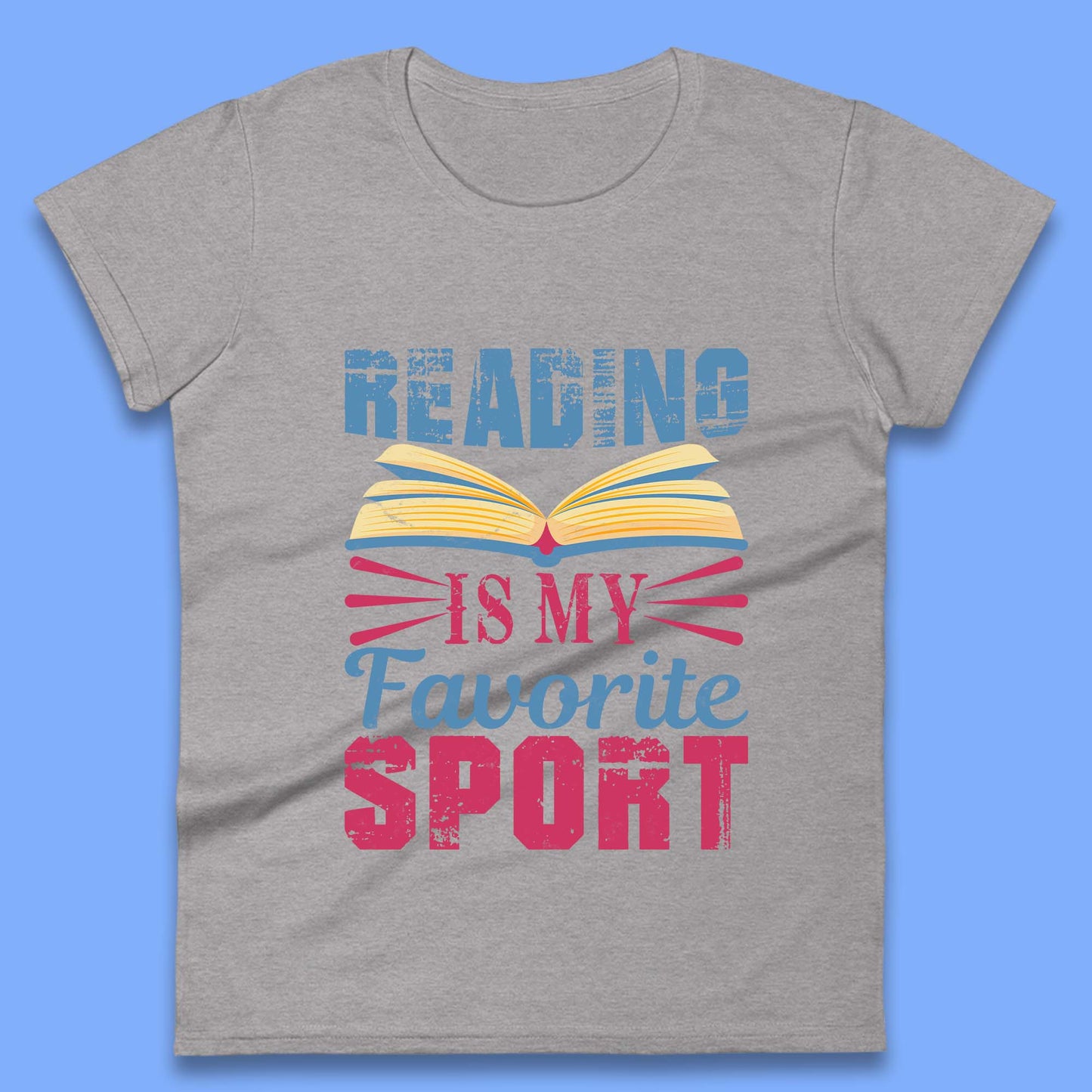 Reading Is My Favorite Sport Womens T-Shirt