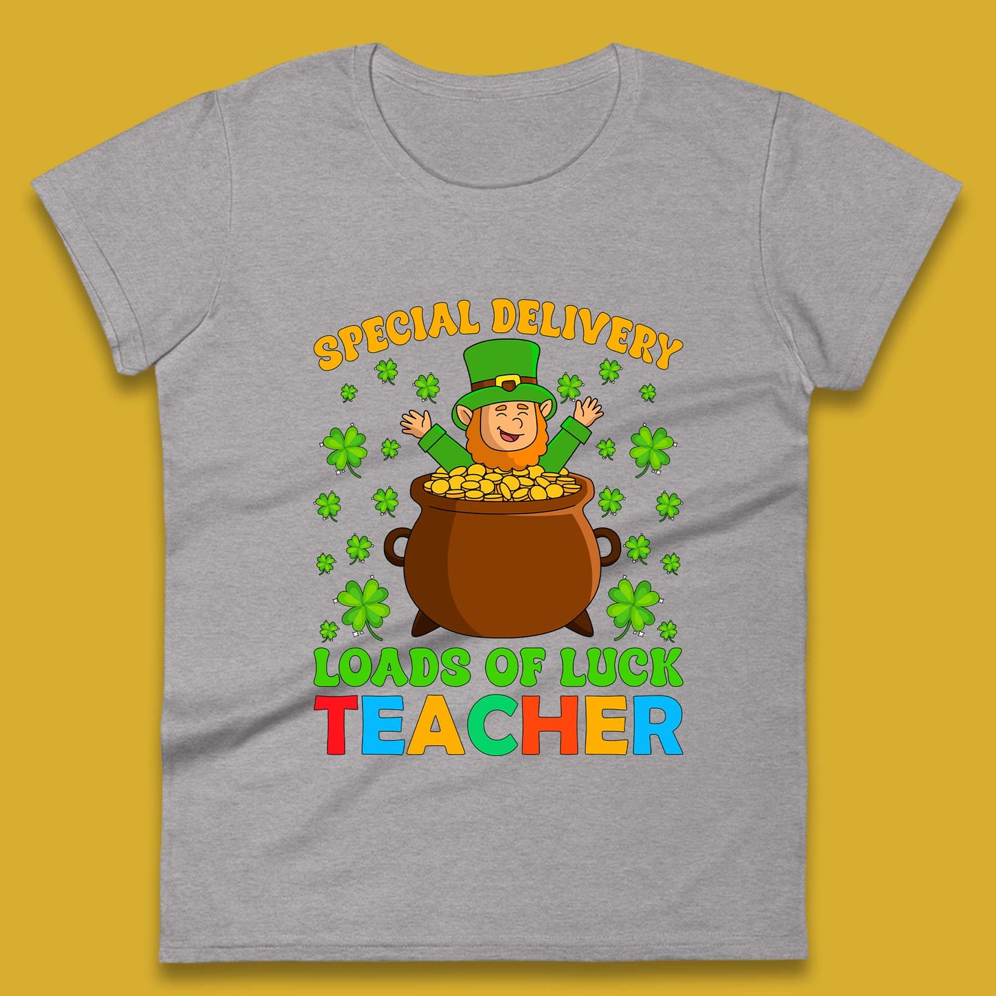 Special Delivery Loads Of Luck Teacher Womens T-Shirt