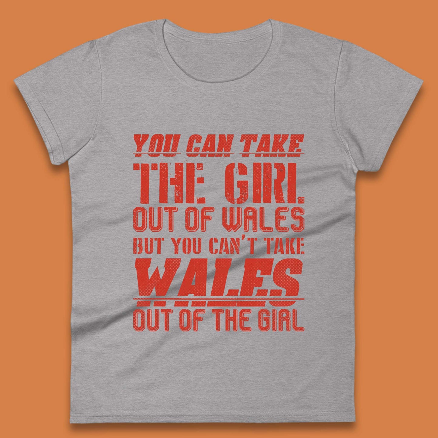 The Girl Out Of Wales Womens T-Shirt